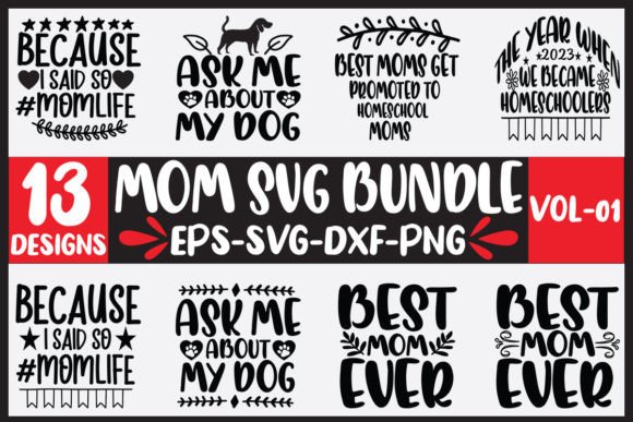 13 Mom Svg Bundle Vol-01: Graphics for Crafts