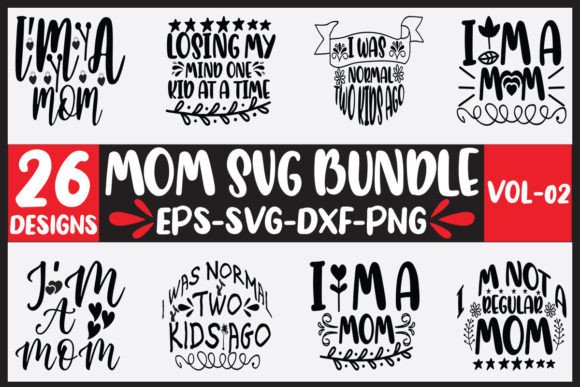 26 Mom Svg Bundle Vol-02 Graphics for Crafts