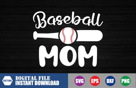Baseball Mom SVG Design, Mom T-shirts Graphics and Crafts