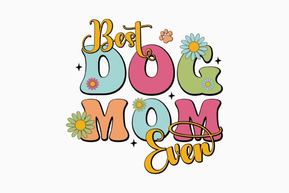 Best Dog Mom Ever Retro Mom SVG Graphics and Crafts Review