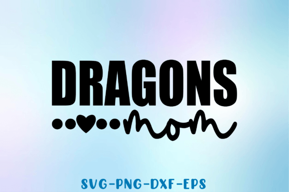 Dragons Mom Svg Design, Png Ready File Graphics and Crafts Review