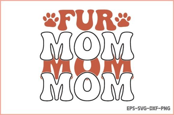 Fur Mom - Retro Cat Mom Svg Graphics and Crafts Review