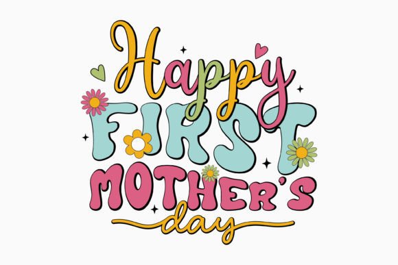 Happy First Mothers Day Retro Mom SVG Graphics