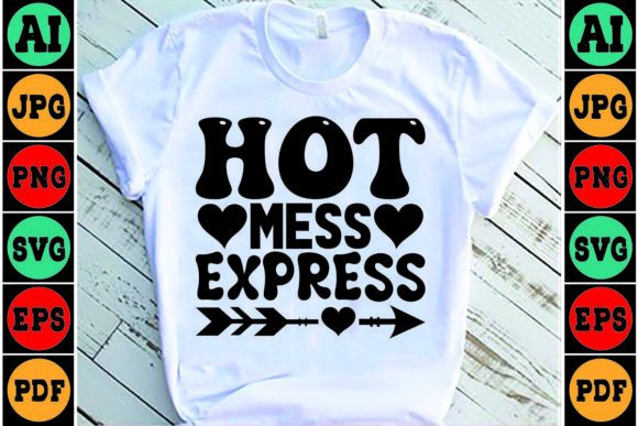 Hot Mess Express Mom SVG Design Graphics and Crafts