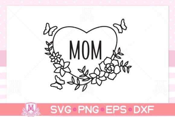 Love Mom SVG, PNG, EPS, DXF Graphics and Crafts Review