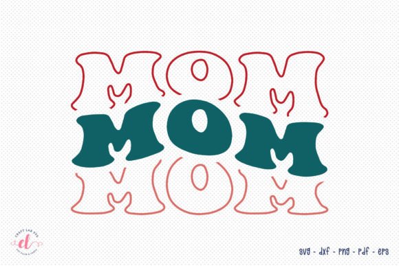 Mom SVG - Retro Mother s Day SVG Graphics Crafts