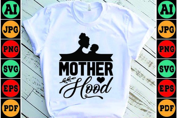 Mother Hood Mom SVG Design Graphics and Crafts Review