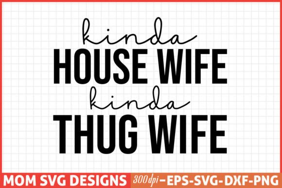 Mothers Day SVG, Mom SVG, Kinda House Wi Graphics and Crafts