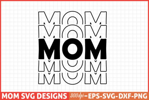 Mothers Day SVG, Mom SVG, Mom Graphics and Crafts
