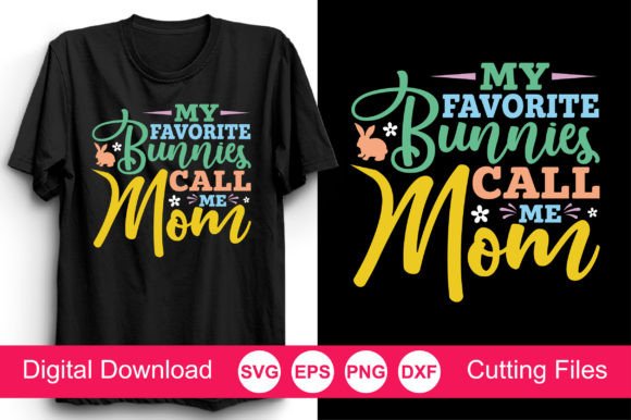 My Favorite Bunnies Call Me Mom SVG Graphics and Crafts Review