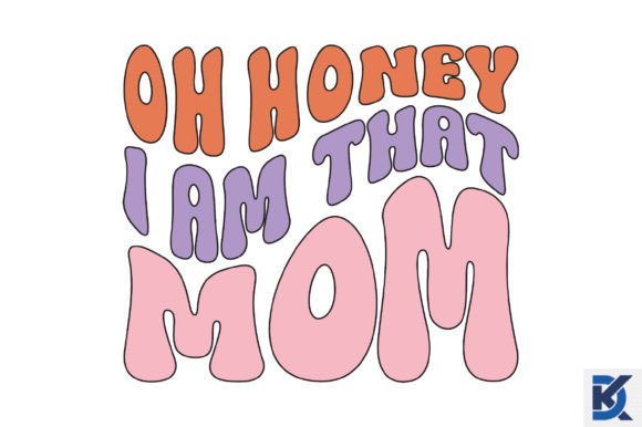 Retro Oh Honey I Am That Mom SVG Graphics and Crafts Review