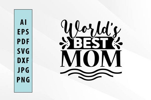 World’s Best Mom Svg Design Graphics and Crafts Review