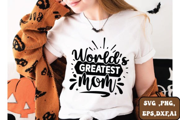 World’s Greatest Mom SVG Design Review